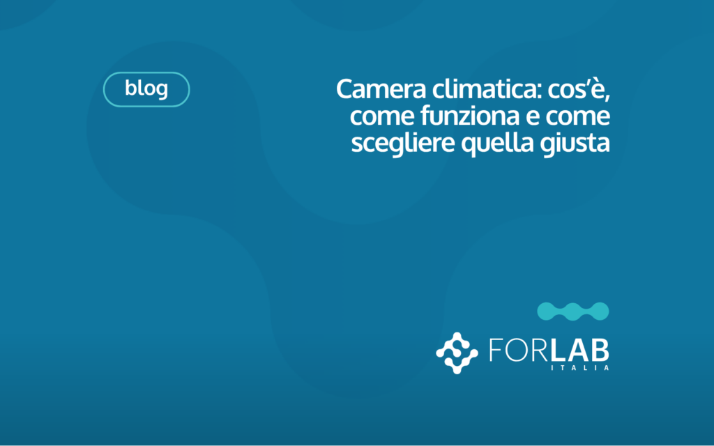 Camera climatica: cos’è, come funziona e come scegliere quella giusta