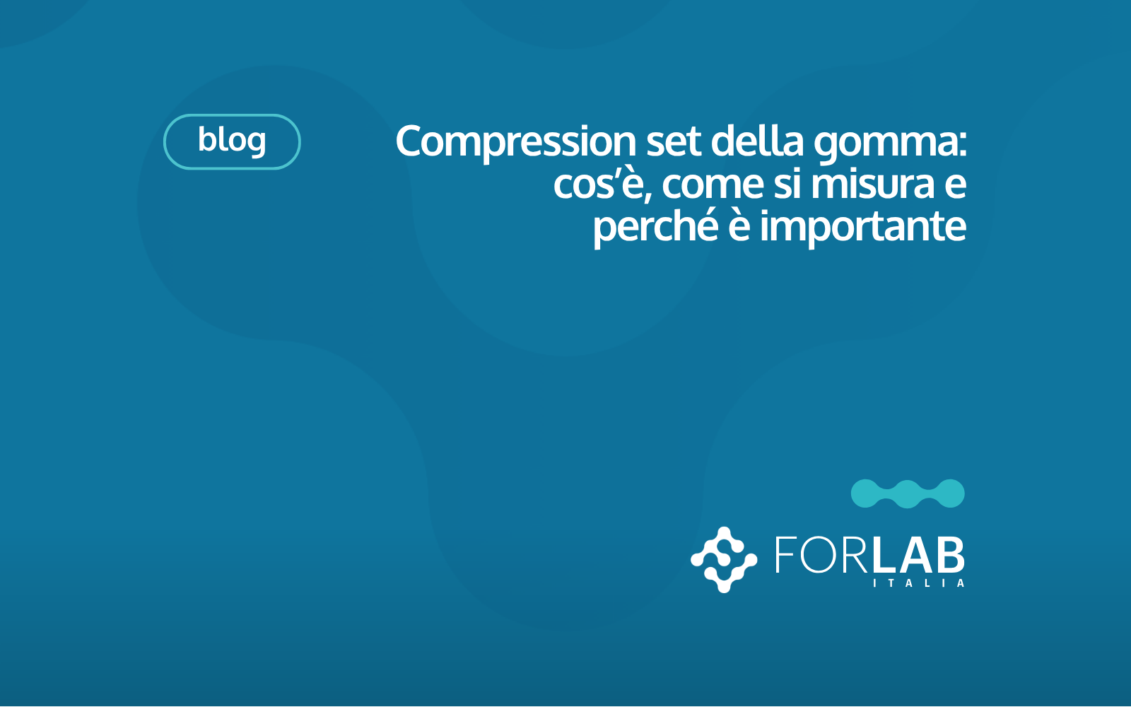 Compression set della gomma: cos’è, come si misura e perché è importante
